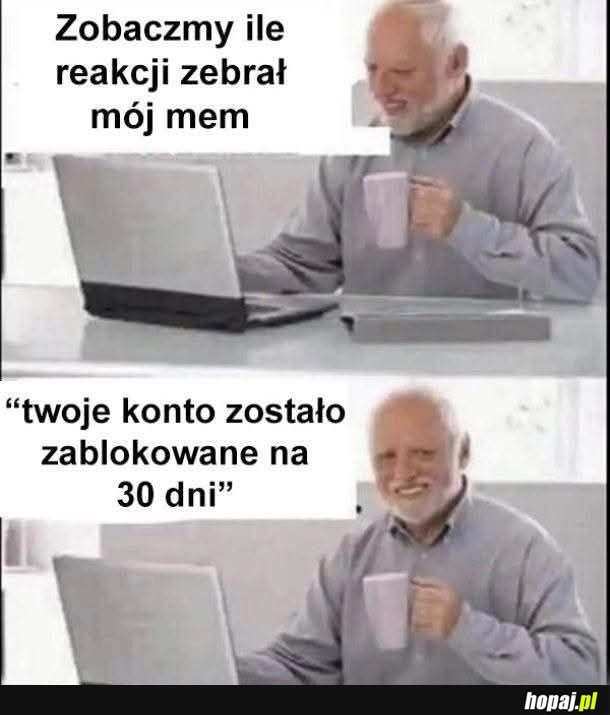 
    Tutaj dają bany za cycki...