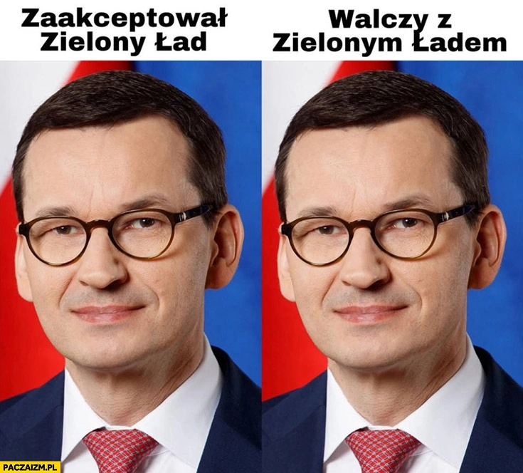 
    Morawiecki zaakceptował zielony ład, walczy z zielonym ładem