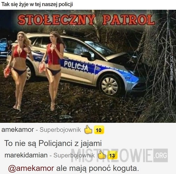 
    Tak się żyje w tej naszej policji