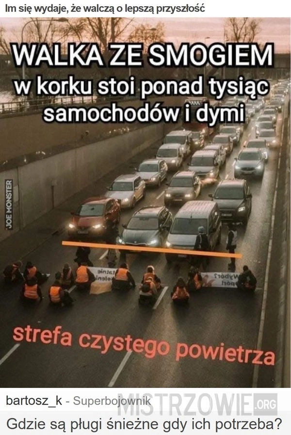 
    Im się wydaje, że walczą o lepszą przyszłość