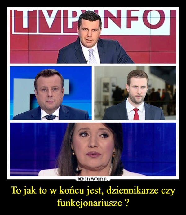 
    To jak to w końcu jest, dziennikarze czy funkcjonariusze ?