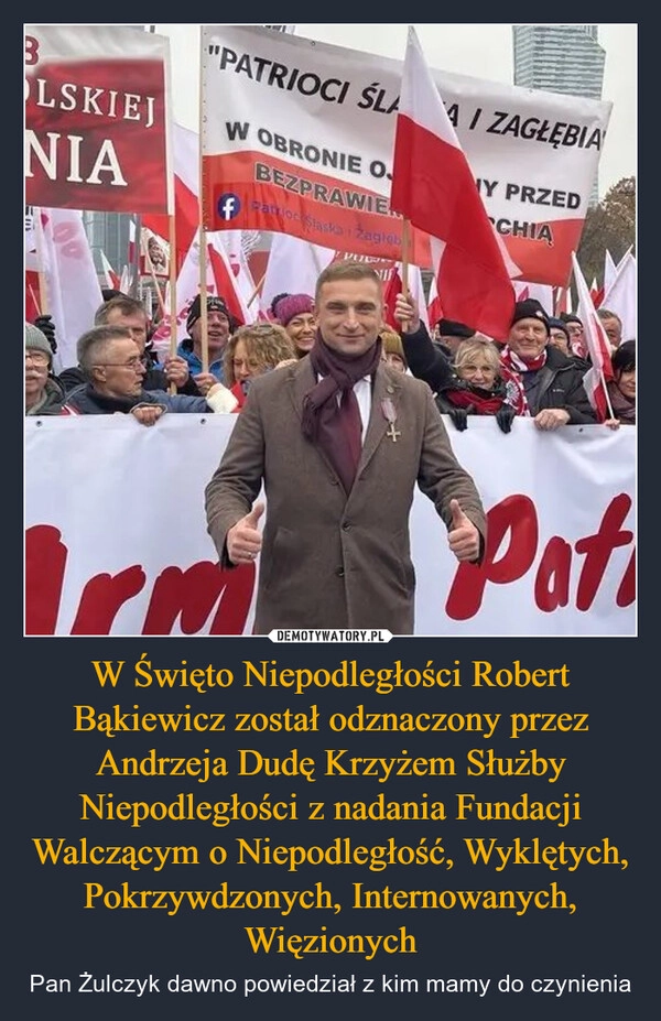 
    W Święto Niepodległości Robert Bąkiewicz został odznaczony przez Andrzeja Dudę Krzyżem Służby Niepodległości z nadania Fundacji Walczącym o Niepodległość, Wyklętych, Pokrzywdzonych, Internowanych, Więzionych