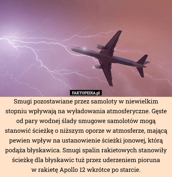 
    Smugi pozostawiane przez samoloty w niewielkim stopniu wpływają na wyładowania