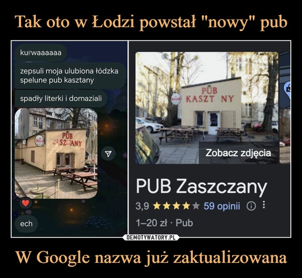 
    Tak oto w Łodzi powstał "nowy" pub W Google nazwa już zaktualizowana