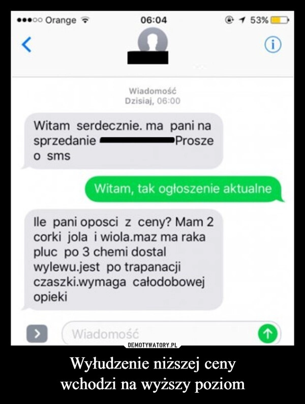 
    Wyłudzenie niższej ceny
wchodzi na wyższy poziom