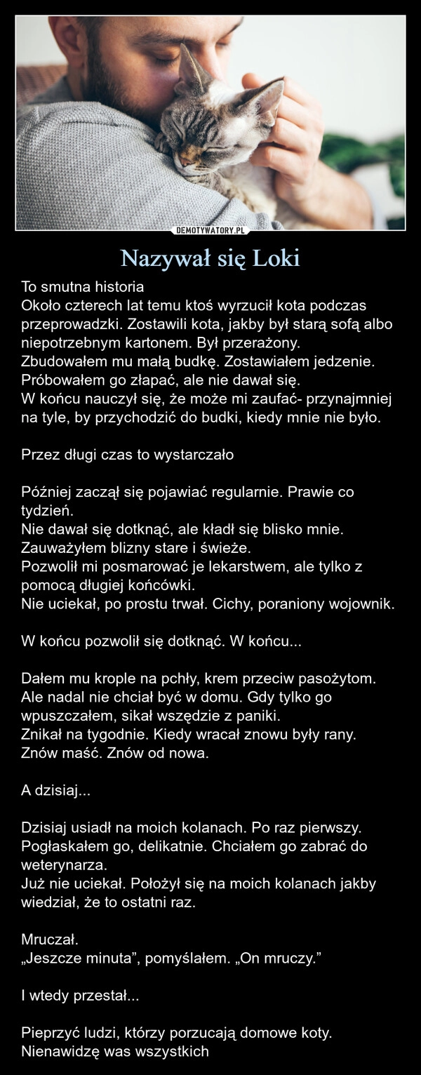 
    Nazywał się Loki