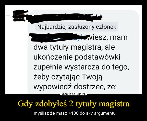 
    Gdy zdobyłeś 2 tytuły magistra