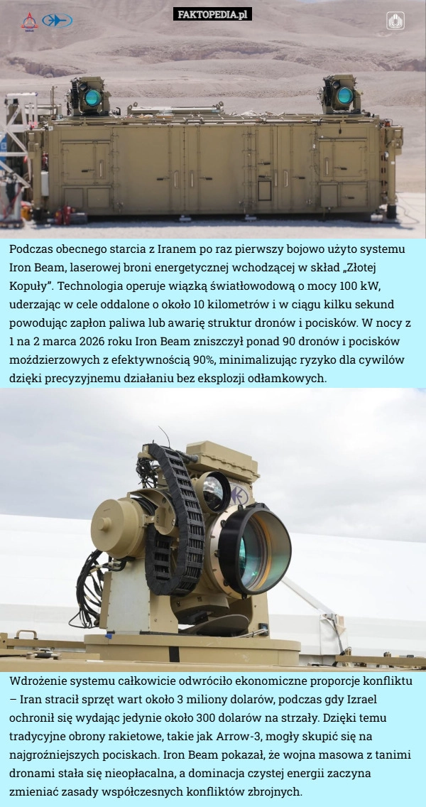 
    Podczas obecnego starcia z Iranem po raz pierwszy bojowo użyto systemu Iron
