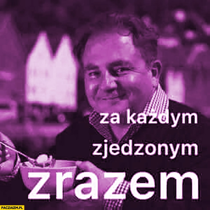 
    Za każdym zjedzonym zrazem Makłowicz Partia Razem