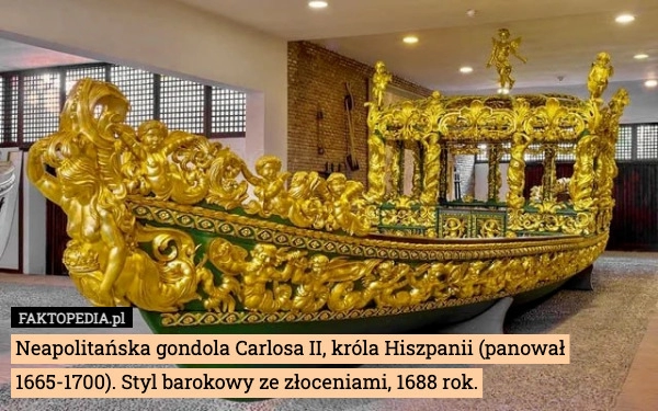 
    Neapolitańska gondola Carlosa II, króla Hiszpanii (panował 1665-1700). Styl