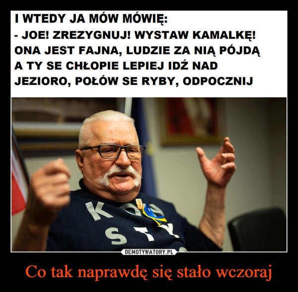 
    Co tak naprawdę się stało wczoraj