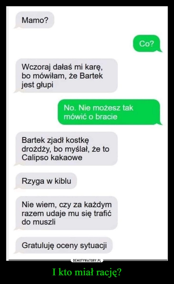 
    I kto miał rację?