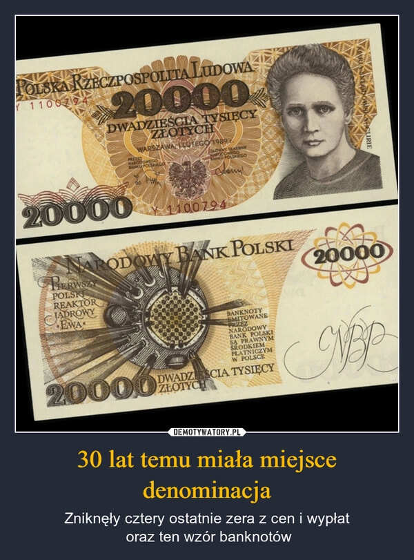 
    30 lat temu miała miejsce denominacja