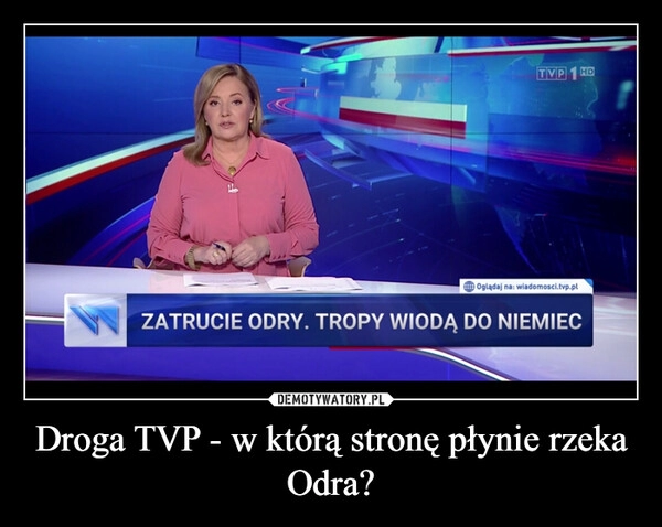 
    Droga TVP - w którą stronę płynie rzeka Odra?