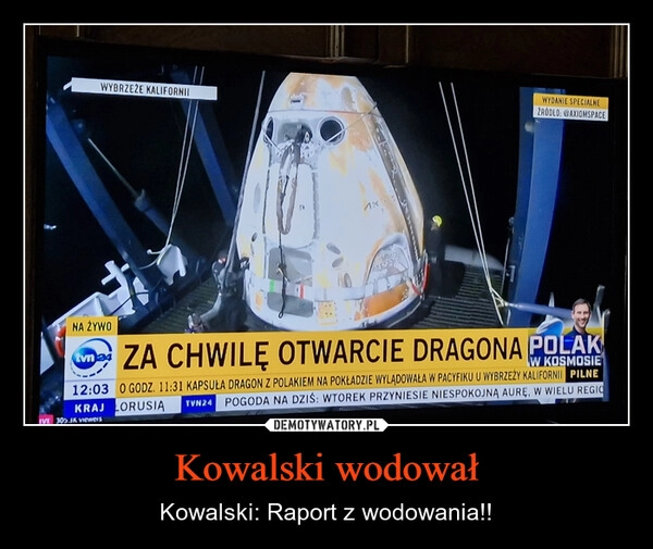 
    Kowalski wodował