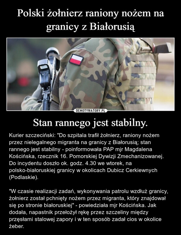 
    Polski żołnierz raniony nożem na granicy z Białorusią Stan rannego jest stabilny.