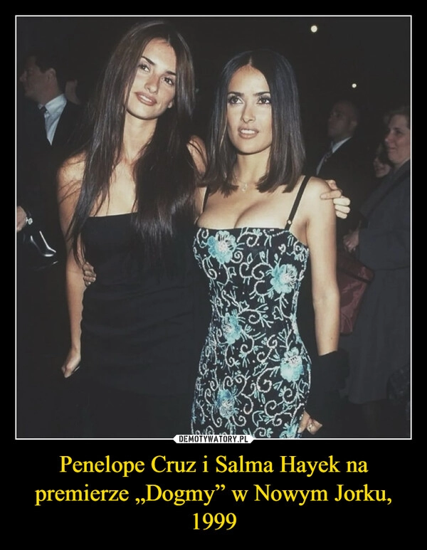 
    Penelope Cruz i Salma Hayek na premierze „Dogmy” w Nowym Jorku, 1999