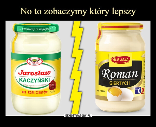 
    No to zobaczymy który lepszy