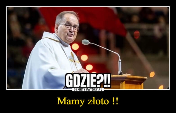 
    Mamy złoto !!