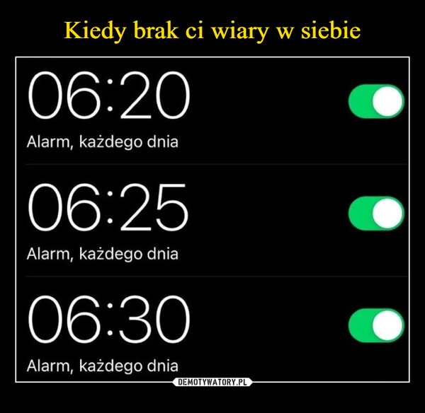 
    Kiedy brak ci wiary w siebie