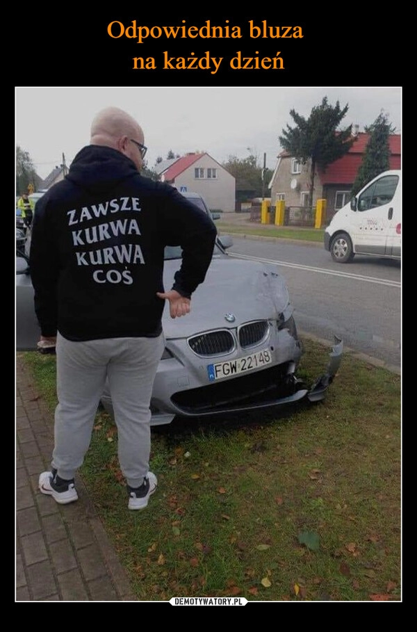 
    Odpowiednia bluza 
na każdy dzień