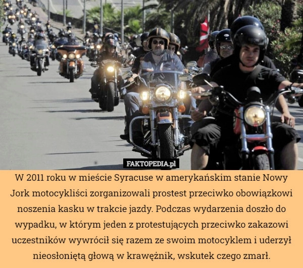 
    W 2011 roku w mieście Syracuse w amerykańskim stanie Nowy Jork motocykliści