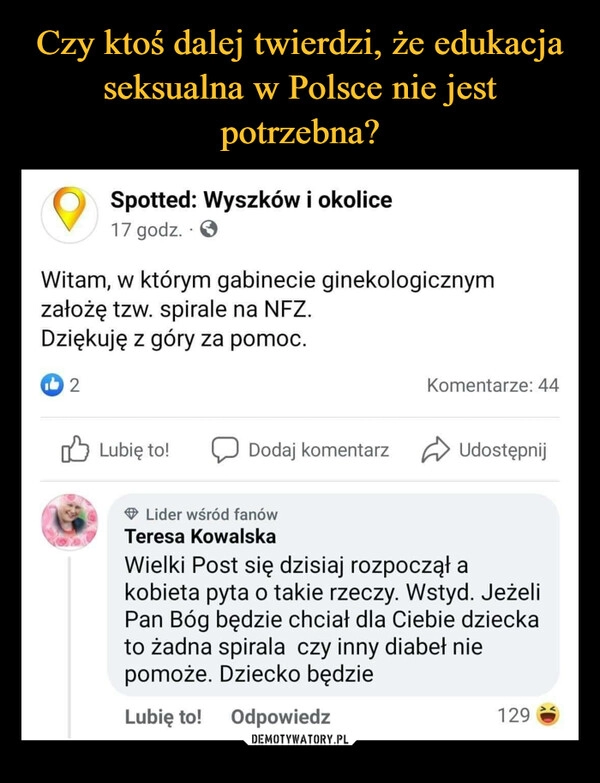 
    Czy ktoś dalej twierdzi, że edukacja seksualna w Polsce nie jest potrzebna?