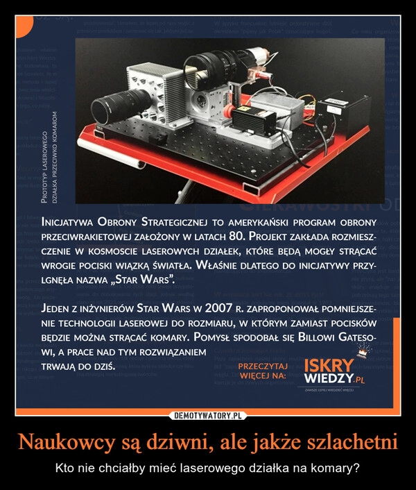 
    Naukowcy są dziwni, ale jakże szlachetni