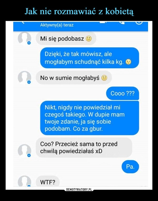 
    Jak nie rozmawiać z kobietą