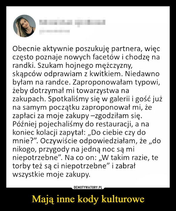 
    Mają inne kody kulturowe