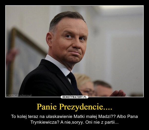 
    Panie Prezydencie....