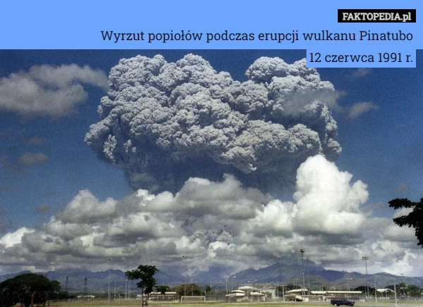 
    Wyrzut popiołów podczas erupcji wulkanu Pinatubo
12 czerwca 1991 r.