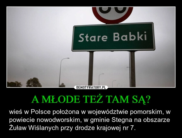 
    A MŁODE TEŻ TAM SĄ?