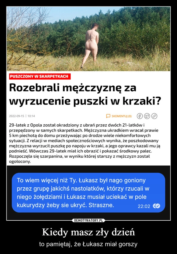 
    Kiedy masz zły dzień