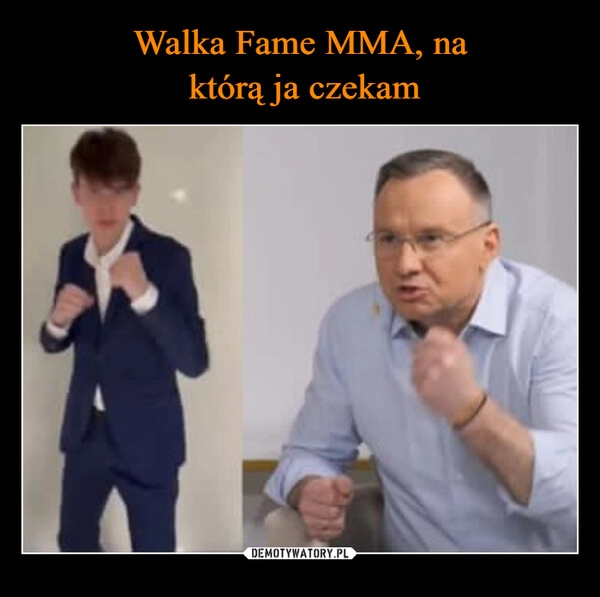 
    Walka Fame MMA, na
 którą ja czekam