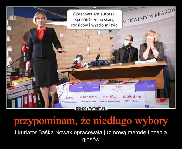 
    przypominam, że niedługo wybory