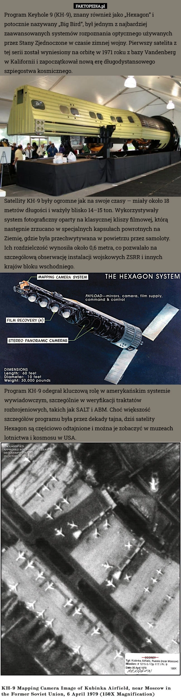 
    Program Keyhole 9 (KH-9), znany również jako „Hexagon” i potocznie nazywany