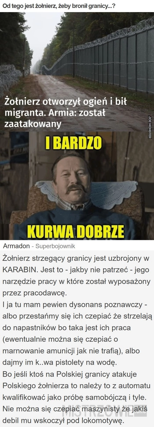 
    Od tego jest żołnierz, żeby bronił granicy...?
