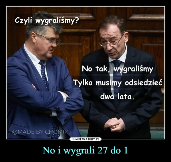 
    No i wygrali 27 do 1