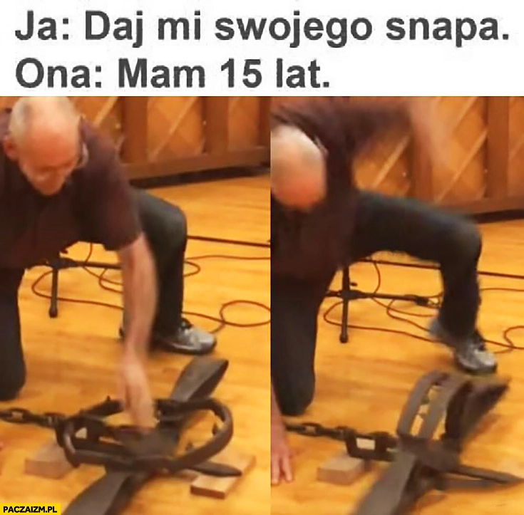 
    Ja: daj mi swojego snapa. Ona: mam 15 lat. Ucieka przed pułapką w ostatniej chwili wnyki