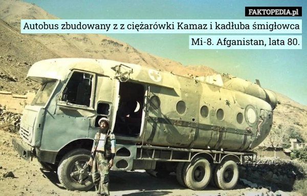 
    Autobus zbudowany z z ciężarówki Kamaz i kadłuba śmigłowca Mi-8. Afganistan,