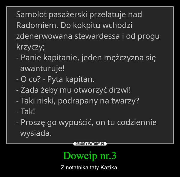 
    Dowcip nr.3