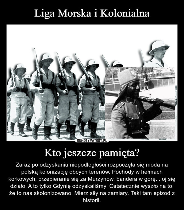 
    Liga Morska i Kolonialna Kto jeszcze pamięta?