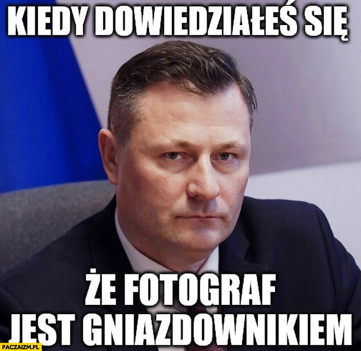 
    Paszyk kiedy dowiedziałeś się, że fotograf jest gniazdownikiem