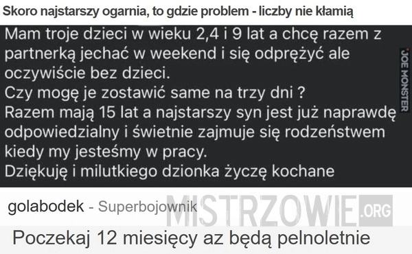 
    Skoro najstarszy ogarnia, to...