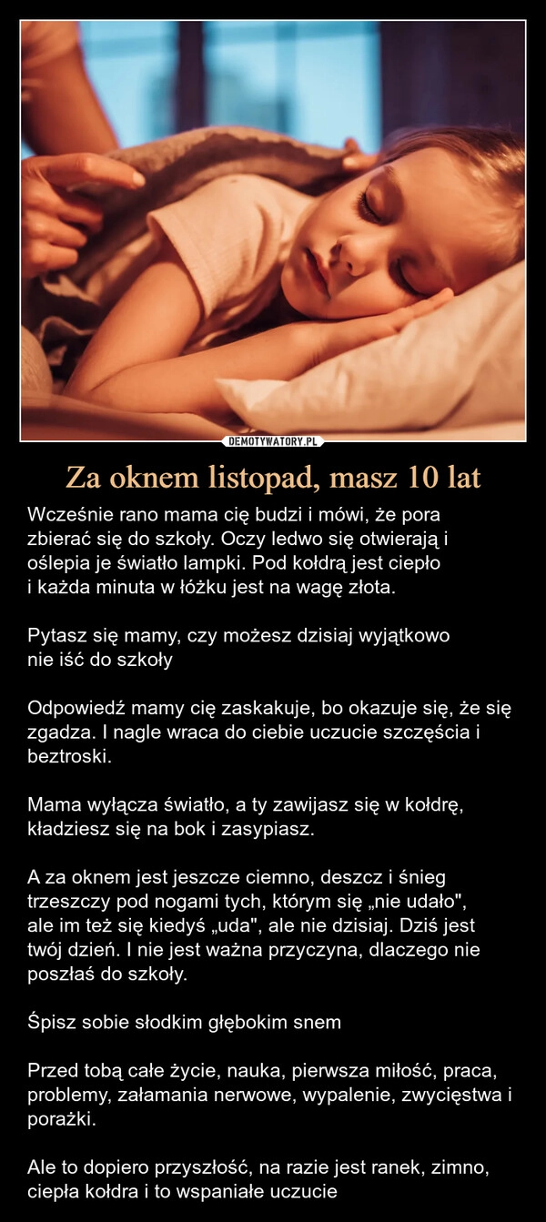 
    Za oknem listopad, masz 10 lat