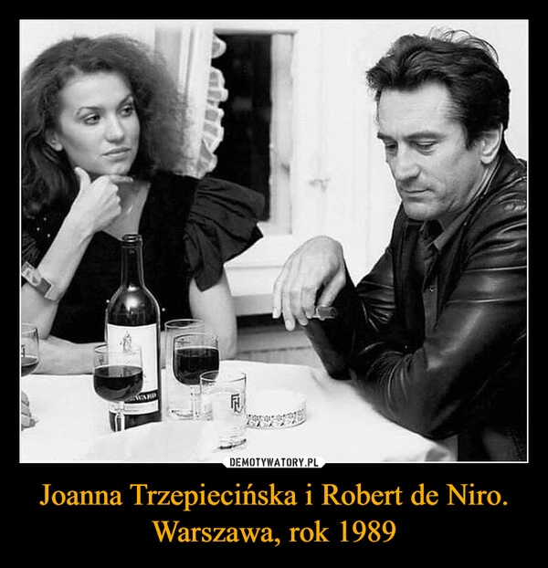 
    Joanna Trzepiecińska i Robert de Niro. Warszawa, rok 1989