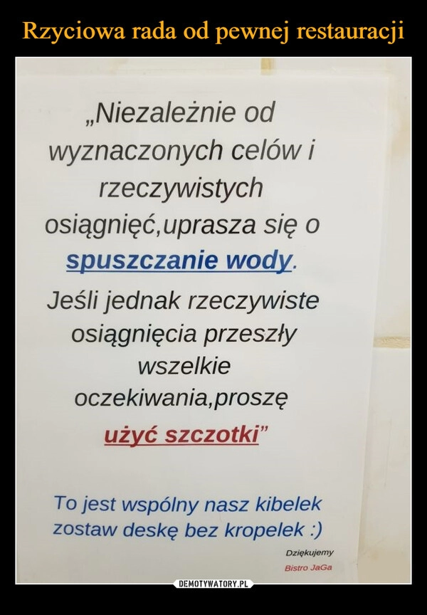 
    Rzyciowa rada od pewnej restauracji