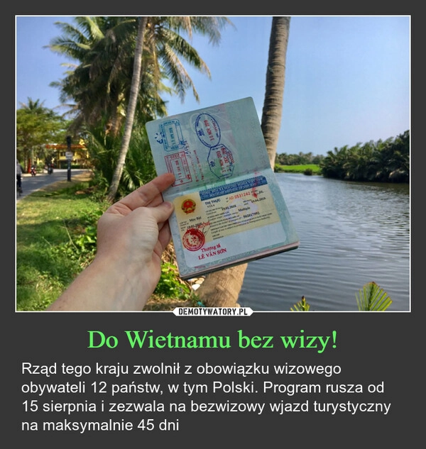 
    Do Wietnamu bez wizy!