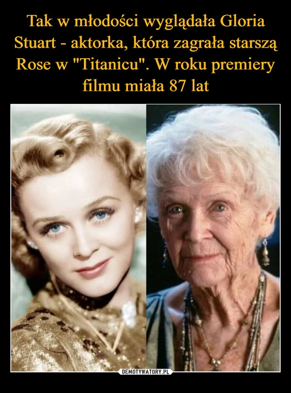 
    Tak w młodości wyglądała Gloria Stuart - aktorka, która zagrała starszą Rose w "Titanicu". W roku premiery filmu miała 87 lat